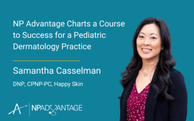 NP Advantage Charts a Course to Success for a Pediatric Dermatology Practice  